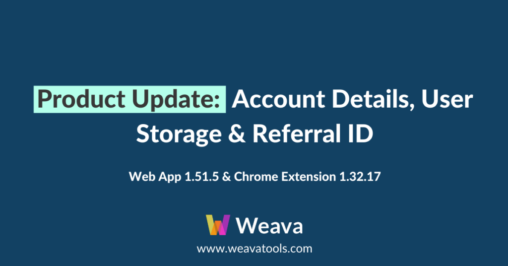 Product Update: Account Details, User Storage & Referral ID